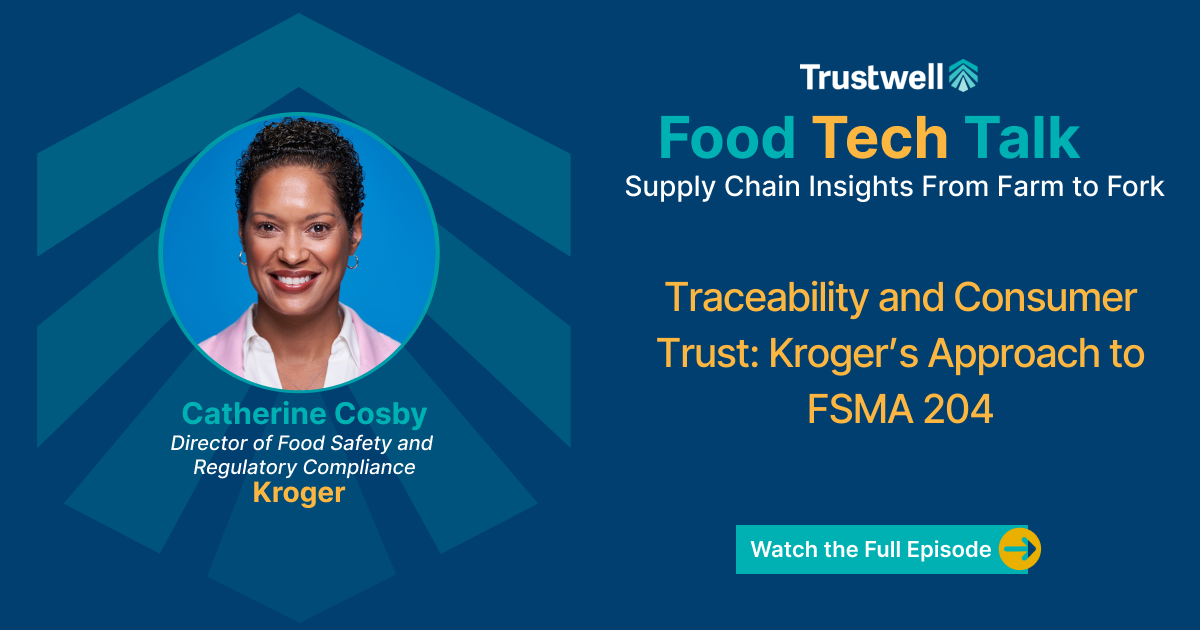 Traceability-Consumer-Trust-Krogers-Approach-to-FSMA-204